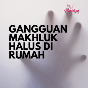 #40 Gangguan Makhluk Halus di Rumah