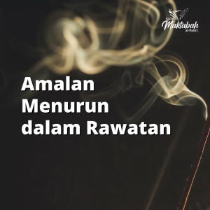 #313: Amalan Menurun dalam Rawatan