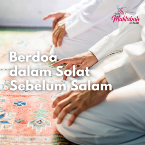 #509 Berdoa dalam Solat Sebelum Salam