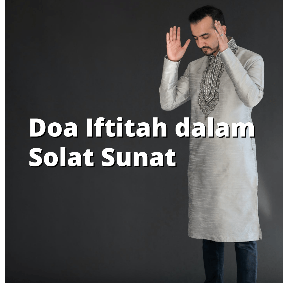 #304: Doa Iftitah dalam Solat Sunat - Maktabah al Bakri