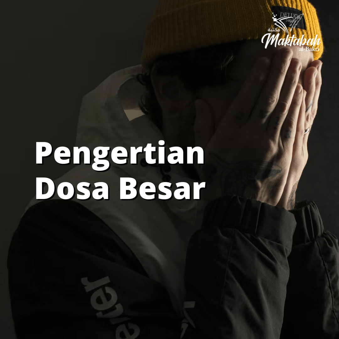 446 Pengertian Dosa Besar Maktabah Al Bakri