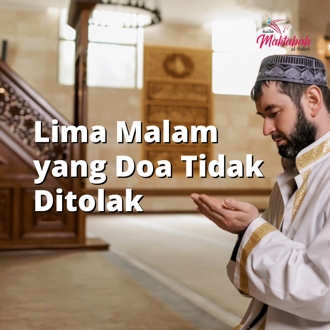 #383: Lima Malam yang Doa Tidak Ditolak - Maktabah al Bakri