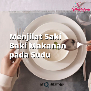 #605 Menjilat Saki Baki Makanan pada Sudu