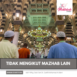 #1584: Tidak Mengikut Mazhab Lain