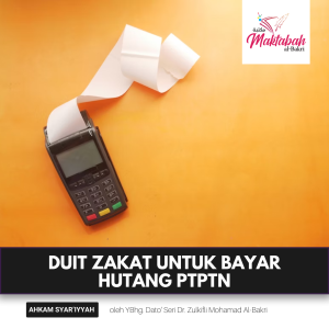 #2097: Duit Zakat untuk Bayar Hutang PTPTN