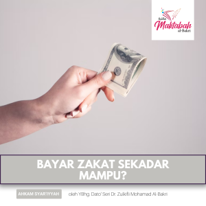 #2174: Bayar Zakat Sekadar Mampu?