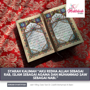 #2215: Syarah Kalimah “Aku redha Allah sebagai Rab, Islam sebagai agama dan Muhammad SAW sebagai Nabi.”