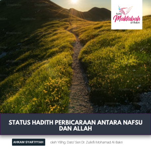 #2246: Status Hadith Perbicaraan Antara Nafsu dan Allah