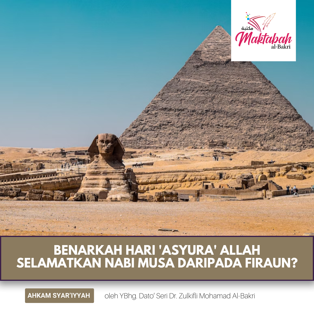 2369 Benarkah Hari Asyura Allah Selamatkan Nabi Musa Daripada