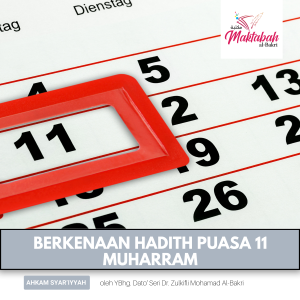 #2498: Berkenaan Hadith Puasa 11 Muharram