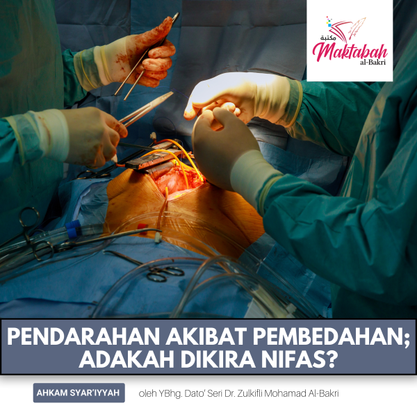 #2517: Pendarahan Akibat Pembedahan; Adakah Dikira Nifas?