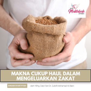 #2545: Makna Cukup Haul Dalam Mengeluarkan Zakat