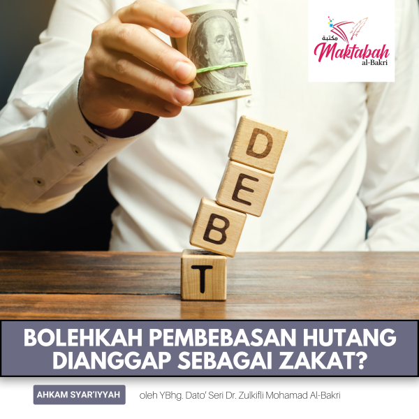 #2636: Bolehkah Pembebasan Hutang Dianggap Sebagai Zakat?