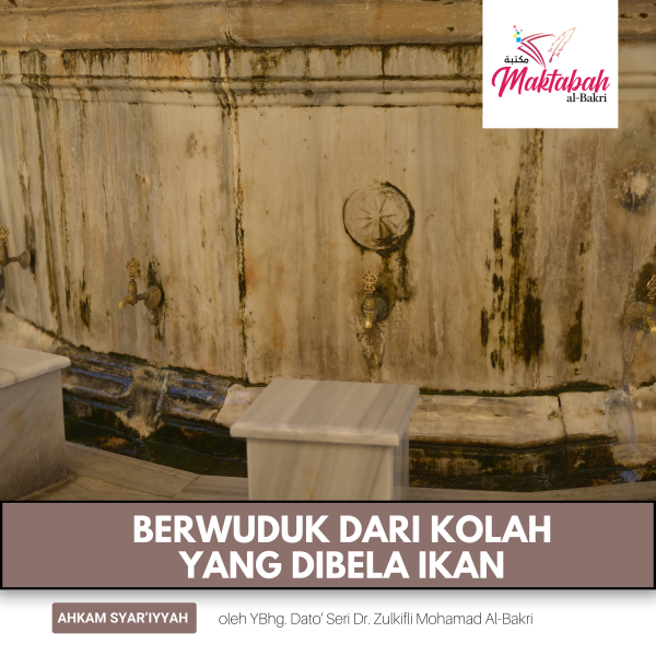 #2730: Berwuduk dari Kolah yang Dibela Ikan