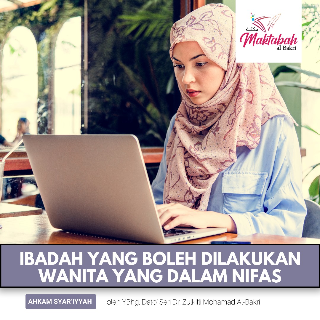 #2941: Ibadah yang Boleh Dilakukan Wanita Yang Dalam Nifas