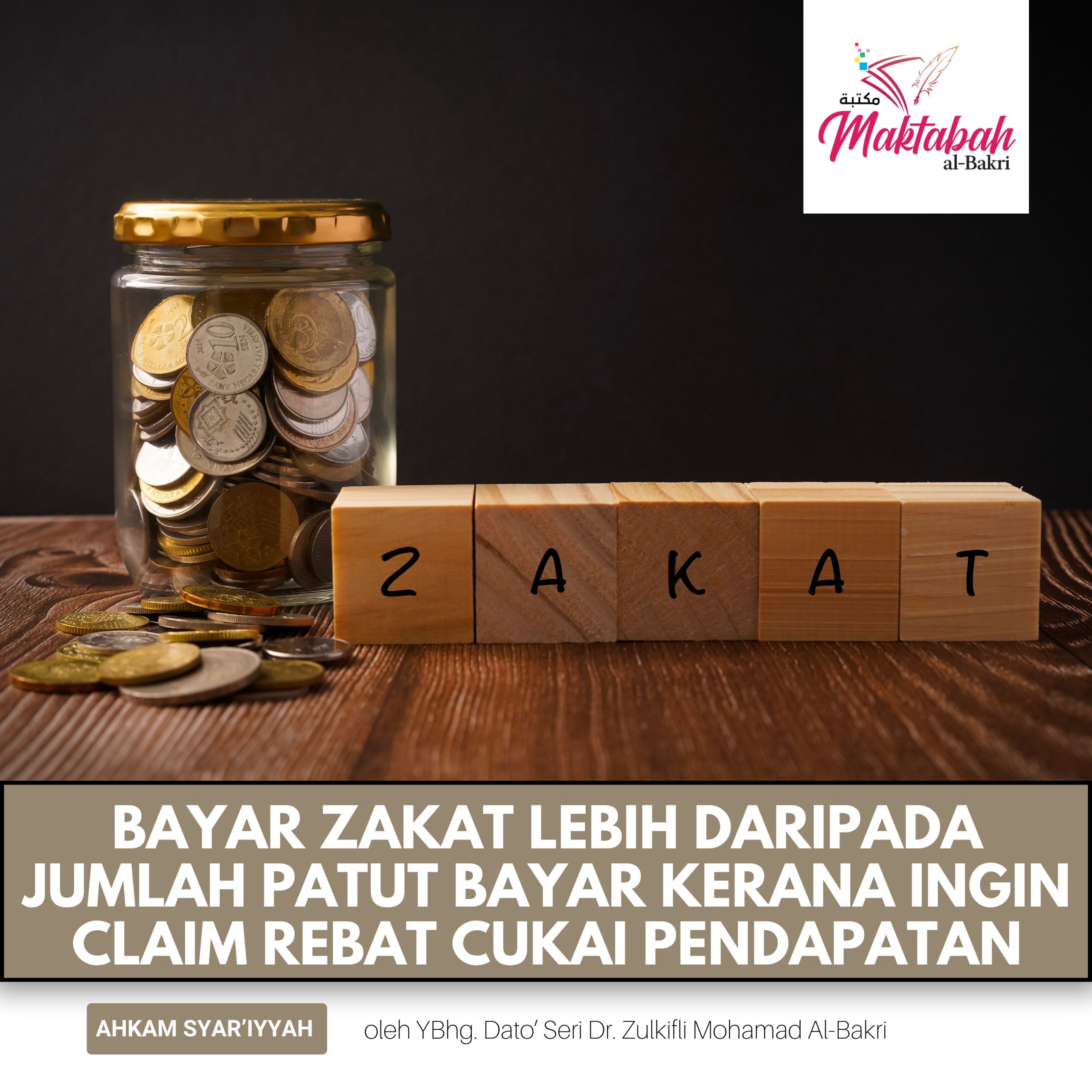 #3174: Bayar Zakat Lebih daripada Jumlah Patut Bayar Kerana Ingin Claim Rebat Cukai Pendapatan