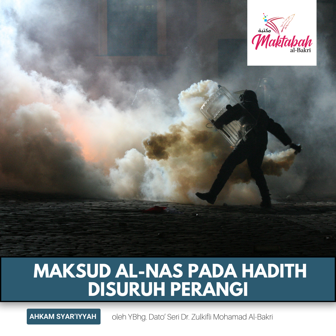 #3917: Maksud al-Nas Pada Hadith Disuruh Perangi