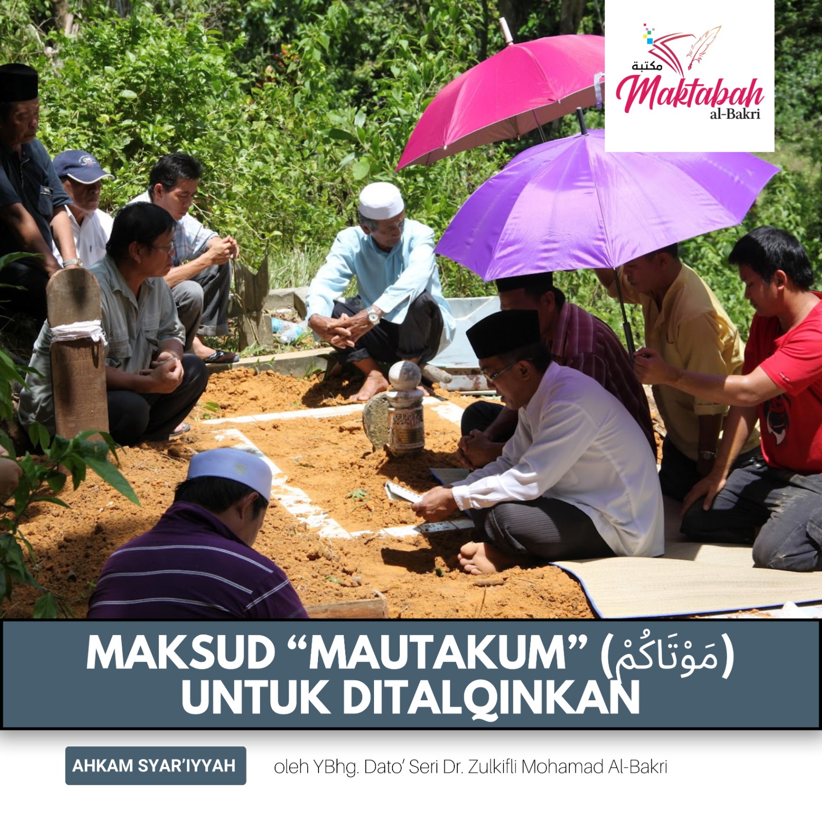 #3701: Maksud “Mautakum” (مَوْتَاكُمْ) Untuk Ditalqinkan